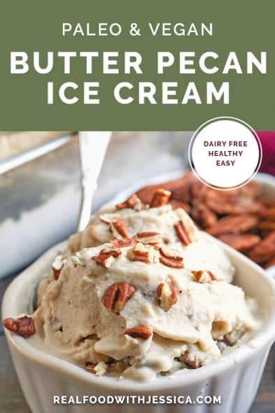 Vegan Butter Pecan Ice Cream - Real Food with Jessica
