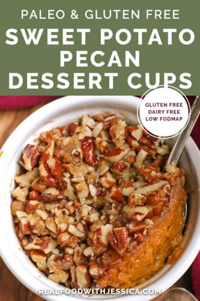 Paleo Sweet Potato Pecan Dessert Cups - Real Food with Jessica